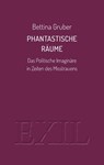 Phantastische Räume - Bettina Gruber - 9783982556222