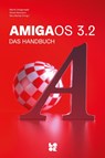 AmigaOS 3.2 - Martin Steigerwald ; Nico Barbat ; Simon Neumann - 9783982602202