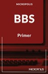 Micropolis BBS Primer - Micropolis Handbooks - 9783982616612