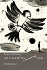 Das Glück ist ein launischer Vogel - Katja Hachenberg - 9783982628387