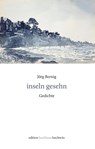inseln gesehn - Jörg Bernig - 9783982651200