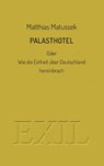 Palasthotel - Matthias Matussek - 9783982651231
