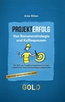 Projekterfolg - Von Bananenstrategie und Kaffeepausen - Anke Röber - 9783982740317