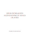 John Dowland's Second Booke of Songs or Ayres - Frank Pschichholz - 9783982902104