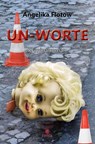 UN-WORTE - Angelika Flotow - 9783985031269