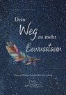 Dein Weg zu mehr Bewusstsein - Melanie Schulz ; Zaneta Schoka - 9783985031573