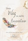 Dein Weg zu mehr Bewusstsein - Melanie Schulz ; Zaneta Schoka - 9783985031597