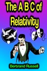 The A B C of Relativity - Bertrand Russell - 9783985101139