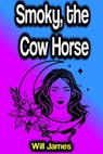 Smoky, the Cow Horse - Will James - 9783985101887