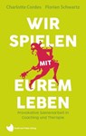 Wir spielen mit eurem Leben - Charlotte Cordes ; Florian Schwartz - 9783985105052