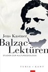 Balzac-Lektüren - Jens Kastner - 9783985141050