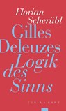 Gilles Deleuzes 'Logik des Sinns' - Florian Scherübl - 9783985141166