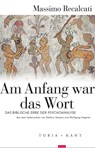 Am Anfang war das Wort - Massimo Recalcati - 9783985141395