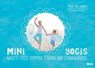 Mini-Yogis. Nackte Füsse, Sommer, Strand und Sonnengrüsse - Angela Reik ; Carolin Kemeter ; Evelyn Pschak von Rebay - 9783985220106