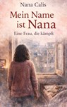 Mein Name ist Nana - Nana Calis - 9783985279418