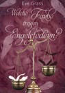Welche Farbe tragen Engelsfedern? - Eve Grass - 9783985280308
