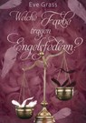Welche Farbe tragen Engelsfedern? - Eve Grass - 9783985280315