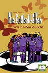 Die Fussball-Elfen, Band 3 - Wir halten durch! - Irene Margil - 9783985300327
