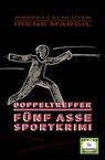 Doppeltreffer - Sportkrimi - Irene Margil ; Andreas Schluter - 9783985300402