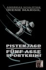 Pistenjagd - Sportkrimi - Irene Margil ; Andreas Schluter - 9783985300488