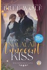 Once Upon a Not at all Innocent Kiss: A Christmas Prequel - Bree Wolf - 9783985361724
