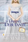 The Daring Debutante - Tracy Sumner - 9783985362875