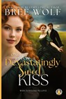 Once Upon a Devastatingly Sweet Kiss - Bree Wolf - 9783985362912