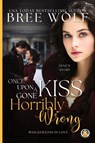 Once Upon a Kiss Gone Horribly Wrong - Bree Wolf - 9783985362943