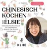 Chinesisch kochen mit Elsie - Ai Xuanhui - 9783985381456
