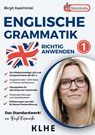 Englische Grammatik richtig anwenden - Teil 1: Englische Zeiten in der Praxis - Birgit Kasimirski - 9783985381616