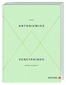 Vegetarisch - Green Glamour - Heiko Antoniewicz - 9783985410361