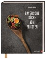 Bayerische Wirtshausküche vom Feinsten - Alexander Huber - 9783985410491