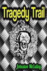 Tragedy Trail - Johnston McCulley - 9783985512607