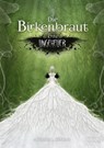 Die Birkenbraut und ihr Ungeheuer - Arianne L. Silbers - 9783985515035