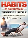 Habits of Exceptionally Successful People: How to Live an Effective & Fortunate Life - Stephen Berkley - 9783985518715