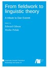From fieldwork to linguistic theory - Edward Gibson ; Moshe Poliak - 9783985541027