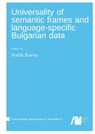Universality of semantic frames and language specific Bulgarian data - Svetla Koeva - 9783985541430