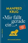 »Mir fällt gerade ein...« - Manfred Krug - 9783985681228