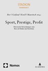 Sport, Prestige, Profit - Walter M. Iber ; Johannes Gießauf ; Harald Knoll - 9783985720699