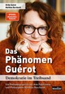 Das Phänomen Guérot - Ulrike Guérot ; Matthias Burchardt - 9783985842384