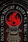 Blood over bright haven - M. L. Wang - 9783985852437