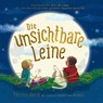 Die unsichtbare Leine - über die unzertrennliche Verbindung zu einem geliebten Tier - Patrice Karst - 9783985852802