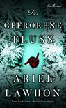 Der gefrorene Fluss - Ariel Lawhon - 9783985852956