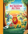 Der Karneval der Tiere. Eine fröhliche Musikfantasie. - Camille Saint-Saens ; Bert Alexander Petzold - 9783985873043