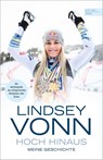 Lindsey Vonn - Hoch hinaus - Lindsey Vonn - 9783985880362