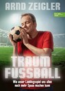 Traumfußball - Arnd Zeigler - 9783985880928