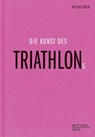 Die Kunst des Triathlons - Niclas Bock - 9783985881642