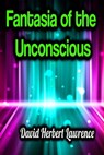 Fantasia of the Unconscious - David Herbert Lawrence - 9783985944002
