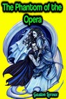 The Phantom of the Opera - Gaston Leroux - Gaston Leroux - 9783985946433