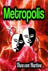 Metropolis - Thea von Harbou - 9783985948741